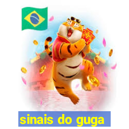 sinais do guga